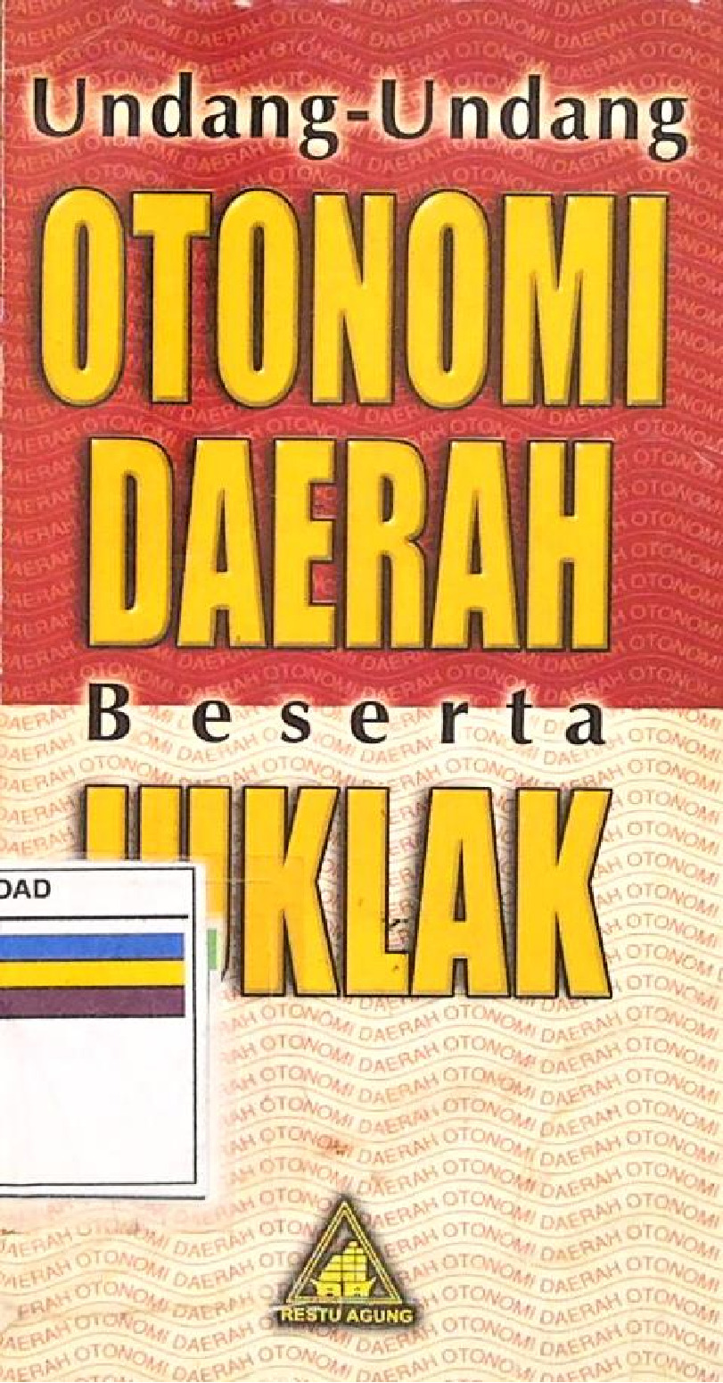 Undang - Undang Otonomi Daerah Beserta Juklak